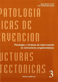 3. PATOLOGÍA Y TÉCNICAS DE INTERVENCIÓN EN ESTRUCTURAS ARQUITECTÓNICAS