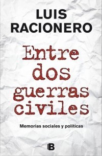 ENTRE DOS GUERRAS CIVILES. MEMORIAS SOCIALES Y POLITICAS