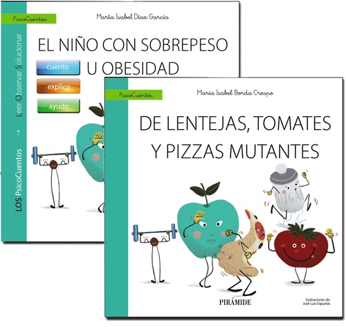 EL NIÑO SOBREPESO U OBESIDAD + CUENTO: DE LENTEJAS, TOAMTES Y PIZZAS MUTANTES