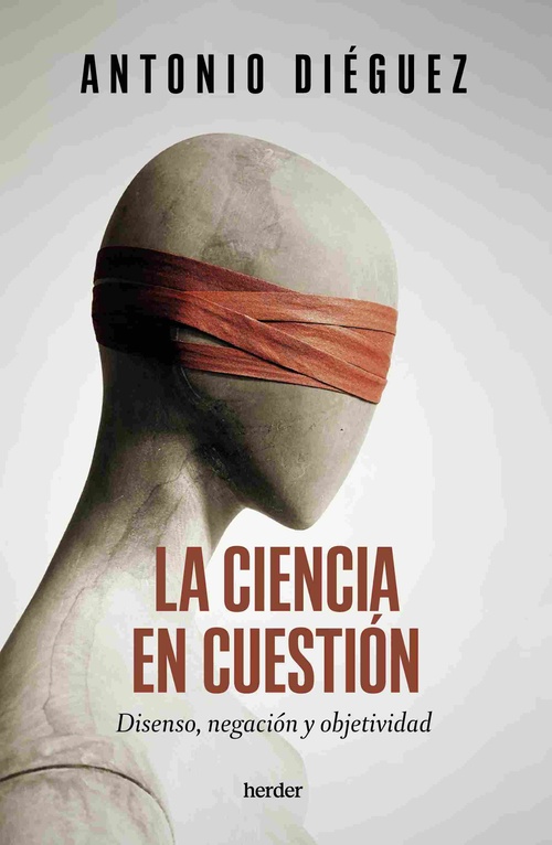 LA CIENCIA EN CUESTIÓN. DISENSO, NEGACIÓN Y OBJETIVIDAD