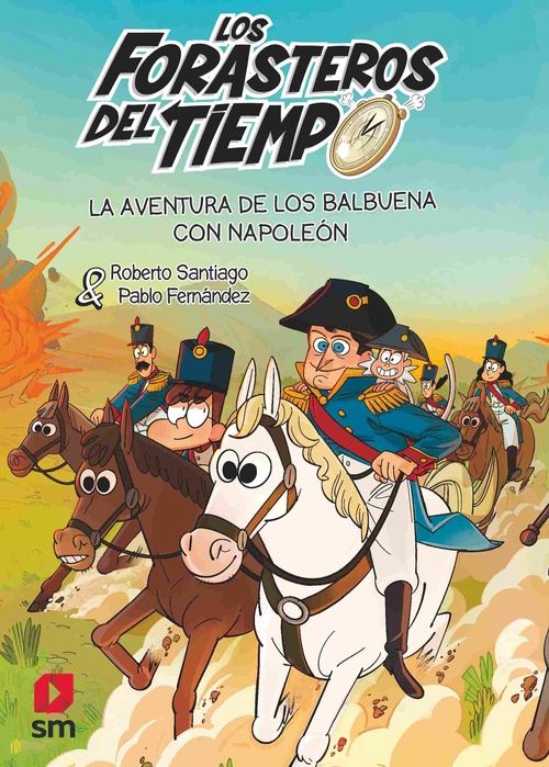 LA AVENTURA DE LOS BALBUENA CON NAPOLEÓN. LOS FORASTEROS DEL TIEMPO, 20