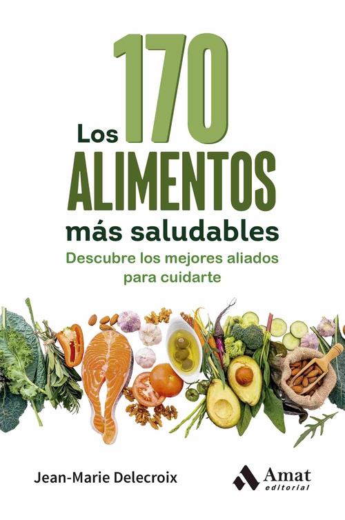 LOS 170 ALIMENTOS MÁS SALUDABLES.