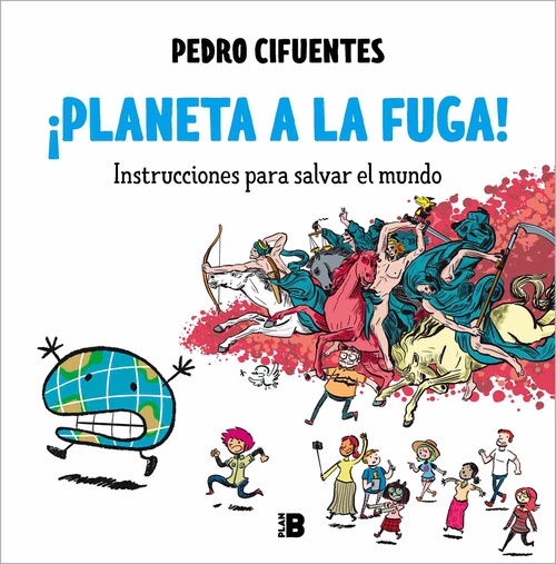 ¡PLANETA A LA FUGA! (INSTRUCCIONES PARA SALVAR EL MUNDO 2).