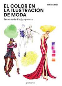 EL COLOR EN LA ILUSTRACION DE MODA. TÉCNICAS DE DIBUJO Y PINTURA