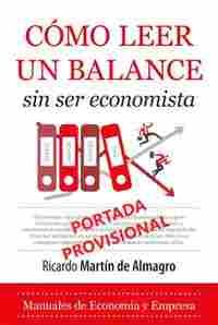 CÓMO LEER UN BALANCE SIN SER ECONOMISTA