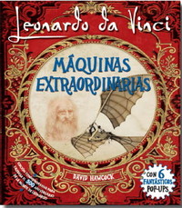 LEONARDO DA VINCI, MÁQUINAS EXTRAORDINARIAS. 6 FANTÁSTICOS POP-UP
