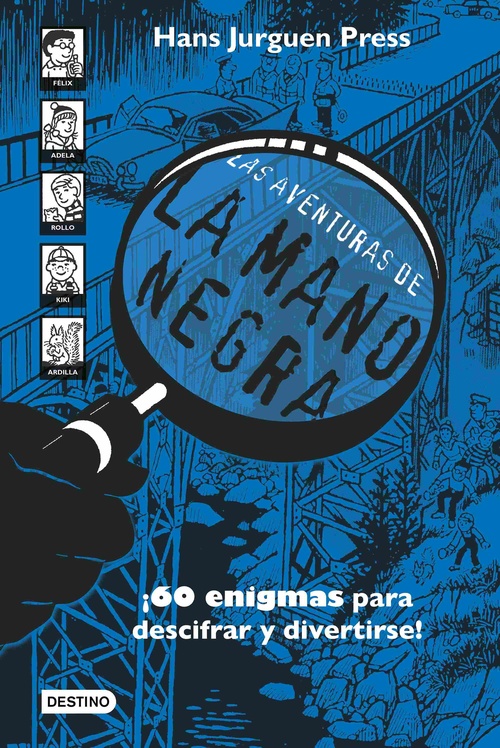LAS AVENTURAS DE LA MANO NEGRA. ¡60 ENIGMAS PARA DESCIFRAR Y DIVERTIRSE!