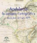 ANDALUCIA, LA IMAGEN CARTOGRAFICA HASTA FINES DEL SIGLO XIX