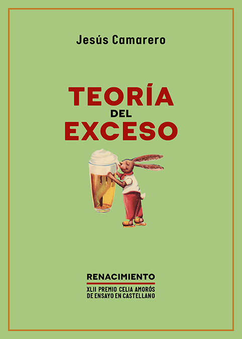TEORÍA DEL EXCESO (XLII PREMIO CELIA AMORÓS DE ENSAYO EN CASTELLANO)