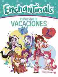 2º PR. CUADERNO DE VACACIONES ENCHANTIMALS
