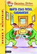 9. QUITA ESAS PATAS, CARAQUESO!. GERONIMO STILTON