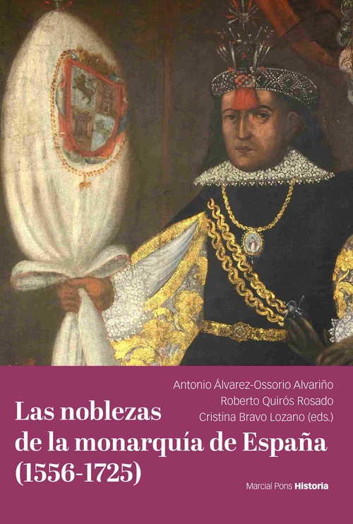 LAS NOBLEZAS DE LA MONARQUÍA DE ESPAÑA (1556-1725)