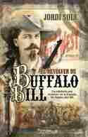 EL REVÓLVER DE BUFFALO BILL. UN MISTERIO POR RESOLVER EN LA ESPAÑA DE FINALES DEL XIX