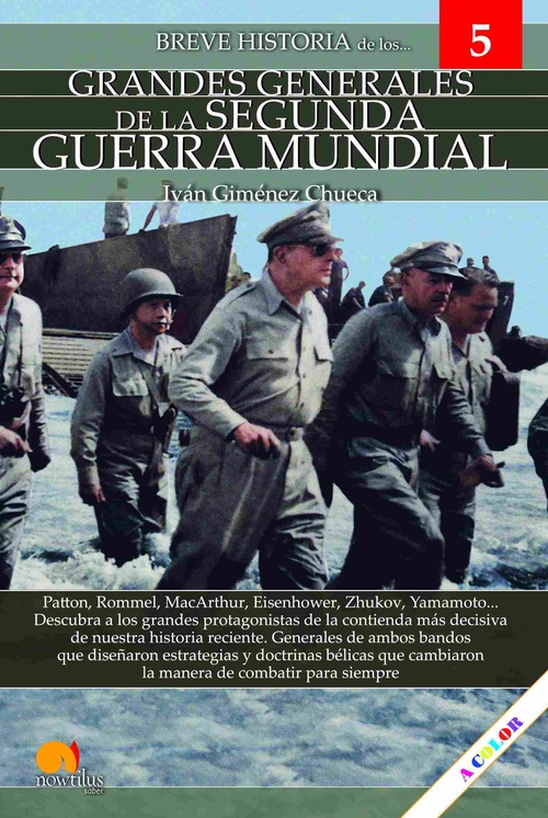 BREVE HISTORIA DE LOS... GRANDES GENERALES DE LA II GUERRA MUNDIAL