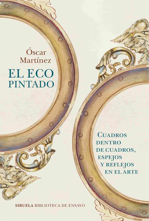 EL ECO PINTADO. CUADROS DENTRO DE CUADROS, ESPEJOS Y REFLEJOS EN EL ARTE