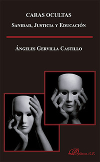 CARAS OCULTAS: SANIDAD, JUSTICIA Y EDUCACION
