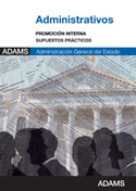 SUPUESTOS PRACTICOS ADMINISTRATIVOS ADMINISTRACION DEL ESTADO. PROMOCION INTERNA