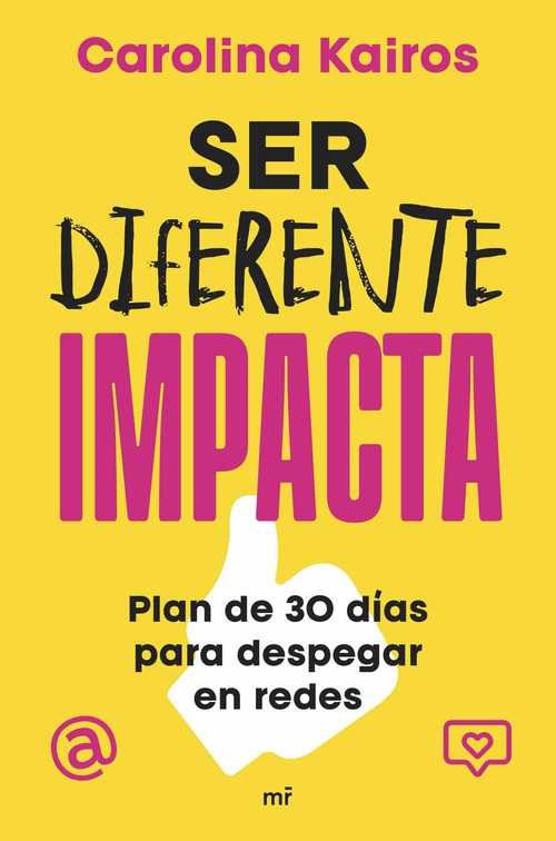 SER DIFERENTE IMPACTA. PLAN DE 30 DÍAS PARA DESPEGAR EN REDES