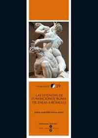 LEYENDAS DE FUNDACION DE ROMA, LAS                                              DE ENEAS A ROMULO