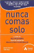 NUNCA COMAS SOLO. CLAVES DEL NETWORKING PARA OPTIMIZAR TUS RELACIONES