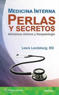 MEDICINA INTERNA. PERLAS Y SECRETOS. AFORISMOS CLÍNICOS Y FISIOPATOLOGÍA