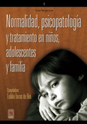 NORMALIDAD, PSICOPATOLOGIA Y TRATAMIENTO EN NIÑOS, ADOLESCENTES Y FAMI