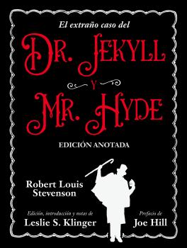 EL EXTRAÑO CASO DEL DR. JEKYLL Y MR. HYDE (EDICION ANOTADA)