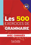 A1. LES EXERCICES DE GRAMMAIRE. AVEC CORRIGES