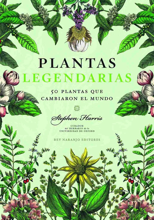 PLANTA LEGENDARIAS. 50 PLANTAS QUE CAMBIARON EL MUNDO