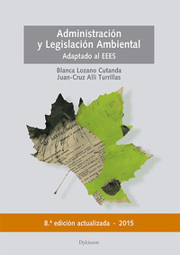 (8ª) ADMINISTRACIÓN Y LEGISLACIÓN AMBIENTAL. ACTUALIZADO Y ADAPTADO AL EEES