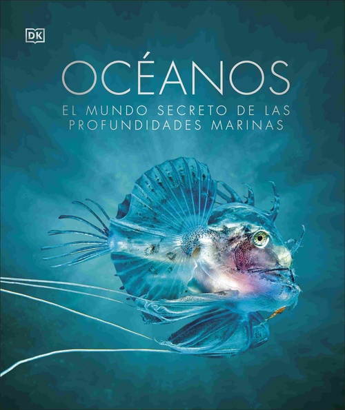 OCÉANOS. EL MUNDO SECRETO DE LAS PROFUNDIDADES MARINAS