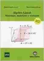 ÁLGEBRA LINEAL: SISTEMAS, MATRICES Y VECTORES 