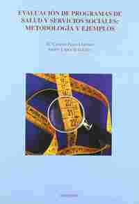 EVALUACION PROGRAMAS SALUD Y SERVICIOS SOCIALES: METODOLOGIA Y EJEMPLO