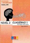 CUADERNO 1. NIVEL 2. EXPRESION Y VOCABULARIO.