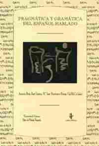 PRAGMÁTICA Y GRAMÁTICA DEL ESPAÑOL HABLADO. ACTAS II SIMPOSIO ANALISIS