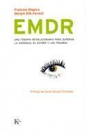 EMDR. TERAPIA REVOLUCIONARIA PARA SUPERAR LA ANSIEDAD, ESTRES Y LOS TR