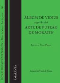 ÁLBUM DE VENUS, SEGUIDO DEL ARTE DE PUTEAR DE MORATIN