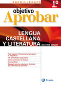 1º BACH. OBJETIVO APROBAR. LENGUA CASTELLANA Y LITERATURA