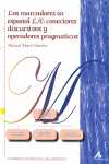 MARCADORES EN ESPAÑOL L/E CONECTORES DISCURSIVOS Y OPERADORES PRAGMATI