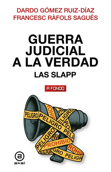 GUERRA JUDICIAL A LA VERDAD. LAS SLAPP