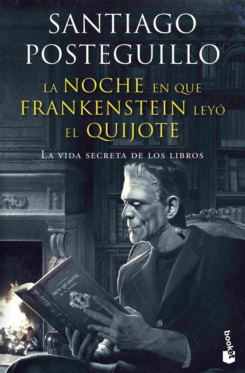 LA NOCHE EN QUE FRANKENSTEIN LEYÓ EL QUIJOTE *