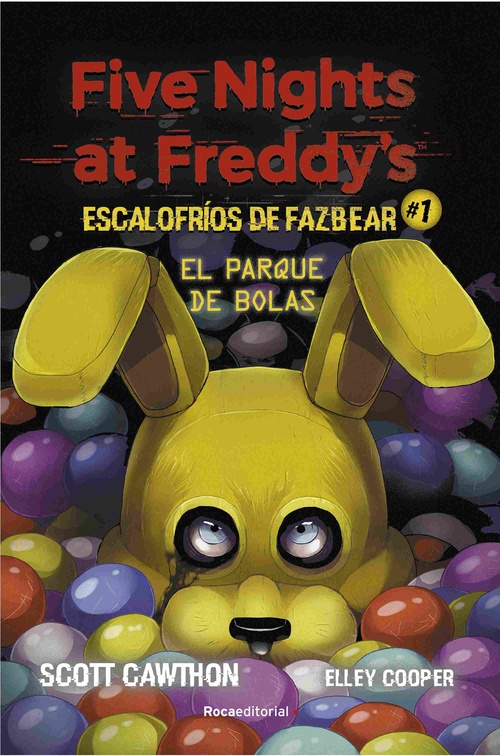 EL PARQUE DE BOLAS. ESCALOFRÍOS DE FAZBEAR 1.  FIVE NIGHTS AT FREDDYŽS