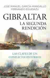 GIBRALTAR. LA SEGUNDA RENDICIÓN