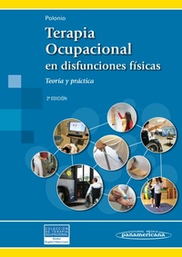 2º. TERAPIA OCUPACIONAL EN DISFUNCIONES FÍSICAS TEORÍA Y PRÁCTICA