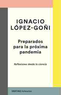 PREPARADOS PARA LA PRÓXIMA PANDEMIA. REFLEXIONES DESDE LA CIENCIA