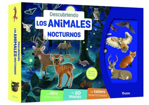 DESCUBRIENDO LOS ANIMALES NOCTURNOS. LIBRO + IMANES + TABLERO MAGNETICO