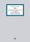 DERECHO ROMANO. EL ARTE DE LO BUENO Y DE LO JUSTO