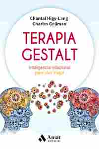 TERAPIA GESTALT. INTELIGENCIA RELACIONAL PARA VIVIR MEJOR