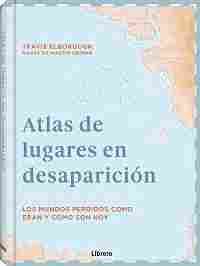 ATLAS DE LUGARES EN DESAPARICION