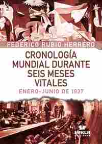 CRONOLOGÍA MUNDIAL DURANTE SEIS MESES VITALES. ENERO-JUNIO DE 1937